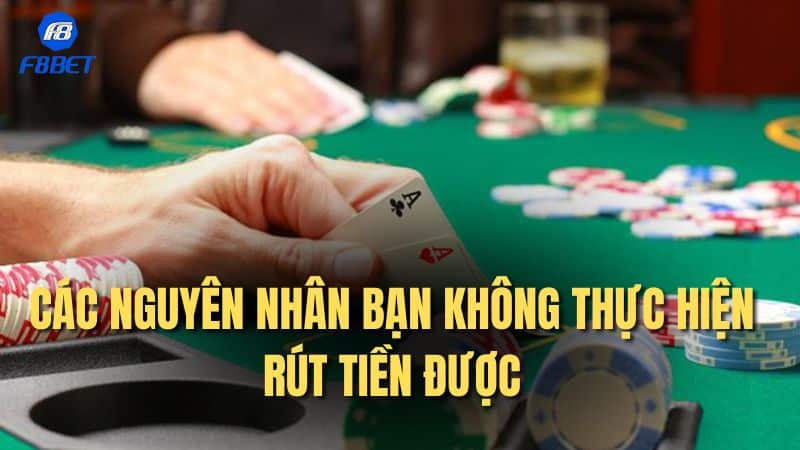 Các nguyên nhân bạn không thực hiện rút tiền được