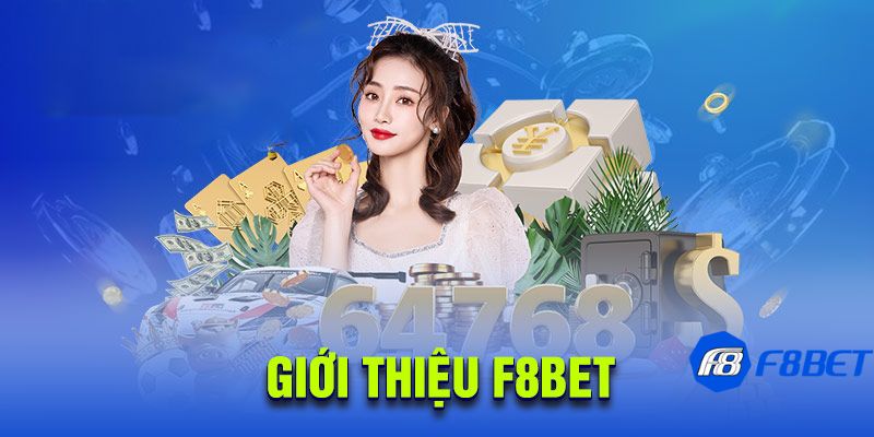 Giới thiệu F8BET – Các điểm mạnh nổi bật