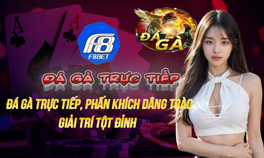 đá gà trực tiếp