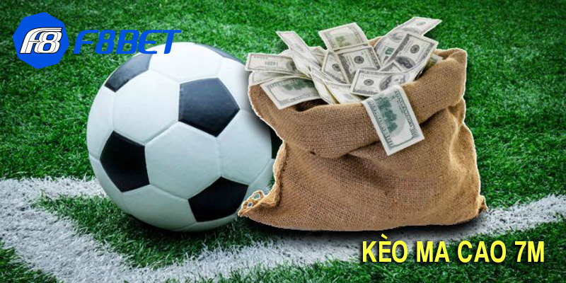 Kèo Ma Cao 7M
