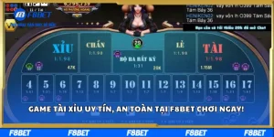 Game Tài Xỉu Uy Tín, An Toàn Tại F8BET Chơi Ngay!