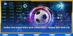 Phân Tích Odds Hiệu Quả Cùng F8BET Tránh Bẫy Nhà Cái